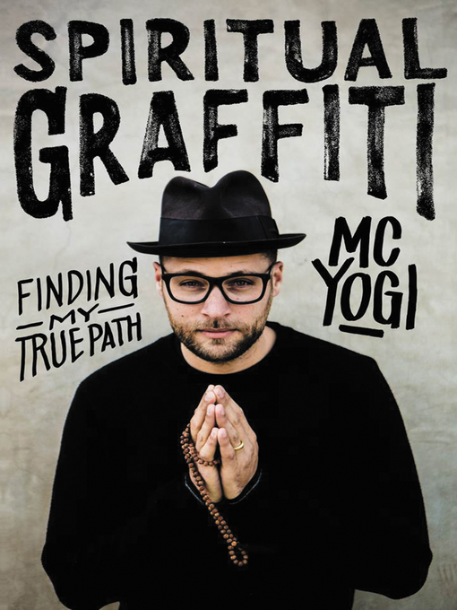 Title details for Spiritual Graffiti by MC YOGI - Available